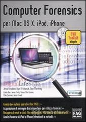 Computer forensics per Mac Os X, iPod, iPhone. Con DVD-ROM
