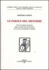 Le parole del mestiere. Testi di artigiani fiorentini della seconda met� del Seicento tra le carte di Leopoldo de' Medici. Con CD-ROM