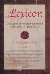 Lexicon. Guida non autorizzata ai romanzi e al mondo di Harry Potter