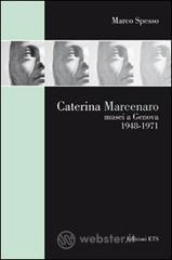 Caterina Marcenaro. Musei a Genova 1948-1971