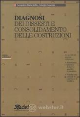 Diagnosi dei dissesti e consolidamento delle costruzioni