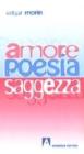 Amore, poesia, saggezza
