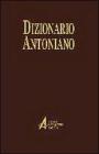 Dizionario antoniano. Dottrina e spiritualit� dei sermoni di sant'Antonio