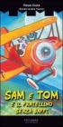 Sam e Tom e il fratellino senza baffi