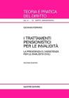 I trattamenti pensionistici per le invalidit�. La previdenza e l'assistenza per le invalidit� civili