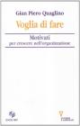 Voglia di fare. Motivati per crescere nell'organizzazione