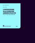L' opposizione alle sanzioni amministrative