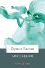 Amore liquido. Sulla fragilit� dei legami affettivi