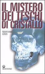 Il mistero dei teschi di cristallo Il mistero dei teschi di cristallo
