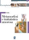 Metamorfosi e trattatistica amorosa. Per i Licei e gli Ist. magistrali