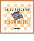 Scacco matto! Il tuo primo libro degli scacchi