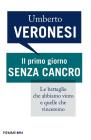 Il primo giorno senza cancro. E-book