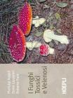 I funghi tossici e velenosi. E-book