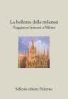 La bellezza delle Milanesi. Viaggiatori francesi a Milano. E-book
