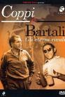 Coppi e Bartali. Gli eterni rivali