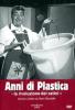 Anni di plastica. La rivoluzione dei catini