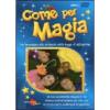 Come per magia