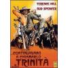 Continuavano a chiamarlo Trinit�