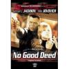 No Good Deed. Inganni svelati