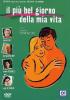 Il pi� bel giorno della mia vita