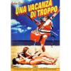 Una vacanza di troppo