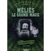 M�lies. Le grandi magie. Le origini del cinema 1904-1908