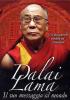 Dalai Lama. Il suo messaggio al mondo