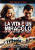 La vita � un miracolo