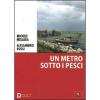 Un metro sotto i pesci