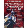 Motomondiale. I campioni degli anni '90