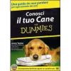 For dummies. Conosci il tuo cane for dummies
