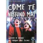 Come te nessuno mai