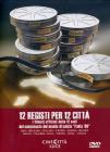 12 registi per 12 città 12 registi per 12 città
