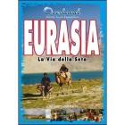 Overland. Eurasia. La via della seta