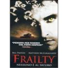 Frailty. Nessuno � al sicuro