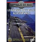 Battaglie sui mari. Le grandi battaglie aeronavali