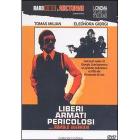 Liberi armati pericolosi (Edizione Speciale)