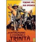 Continuavano a chiamarlo Trinit�
