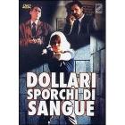 Dollari sporchi di sangue