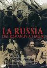 La Russia. Dai Romanov a Stalin
