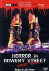 Horror in Bowery Street (Edizione Speciale)