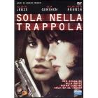 Sola nella trappola