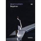 Beat Furrer. Begehren (Desiderio)