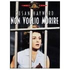 Non voglio morire Non voglio morire