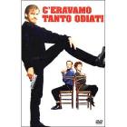 C'eravamo tanto odiati