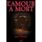 L' amour � mort