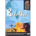 Breathe! Mind Body & Soul