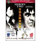 Heroes Two. I due eroi Heroes Two. I due eroi