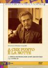 A che punto � la notte (2 Dvd)