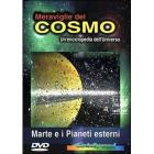 Meraviglie del cosmo. Marte e i pianeti esterni